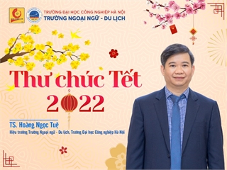 Thư chúc Tết của Hiệu trưởng nhân dịp Xuân Nhâm Dần 2022