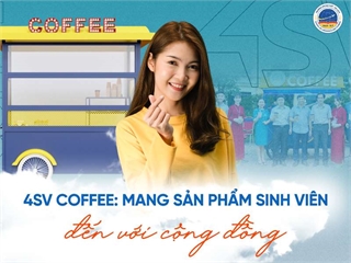 4SV Coffee: Mang sản phẩm sinh viên đến với cộng đồng