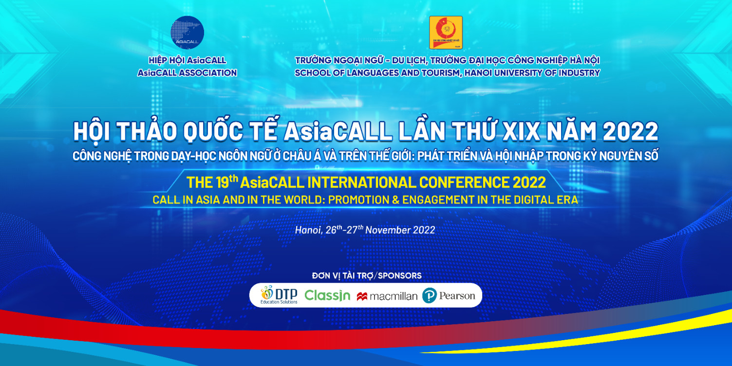 Hội thảo khoa học quốc tế “19th AsiaCALL 2022: Call in the Asia and in the world: Promotion & Engagement in digital era”