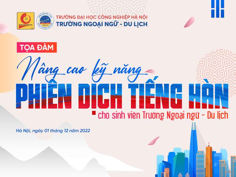 Tọa đàm nâng cao kỹ năng phiên dịch tiếng Hàn cho sinh viên Trường Ngoại ngữ - Du lịch, Đại học Công nghiệp Hà Nội