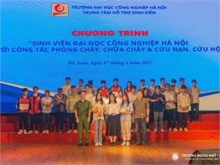 Sinh viên Trường Ngoại ngữ - Du lịch, Đại học Công nghiệp Hà Nội đạt giải Nhất "Sinh viên HaUI với công tác phòng cháy chữa cháy và cứu nạn cứu hộ"