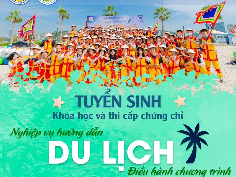 Thông báo tuyển sinh khóa học hướng dẫn du lịch và điều hành chương trình du lịch