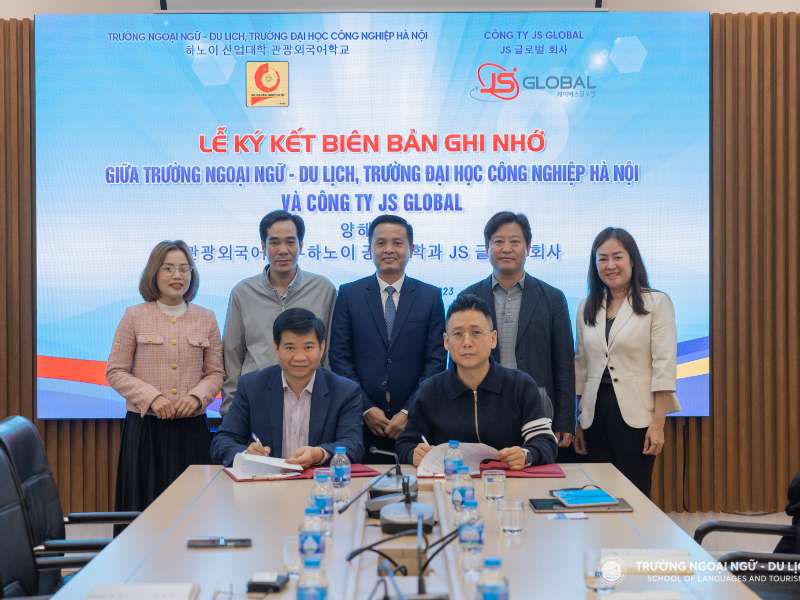 Trường Ngoại ngữ - Du lịch, Đại học Công nghiệp Hà Nội và JS Global thúc đẩy hoạt động hợp tác đào tạo, tuyển dụng