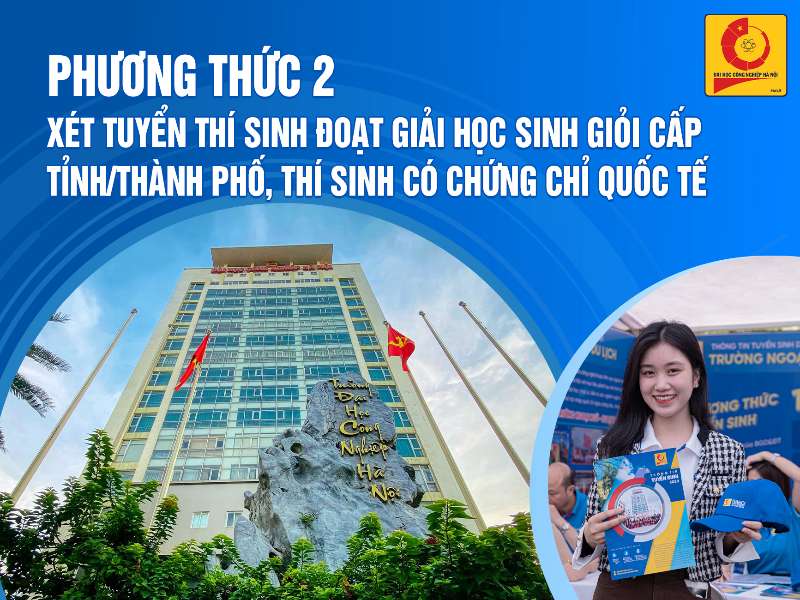 Phương thức 2: Xét tuyển thí sinh đoạt giải học sinh giỏi cấp tỉnh/thành phố, thí sinh có chứng chỉ quốc tế