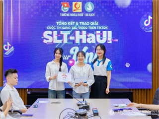 Tổng kết & trao giải cuộc thi Sáng tạo video trên Tiktok “SLT-HaUI - Our Uni”