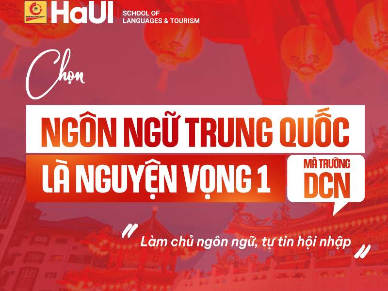Ngành Ngôn Ngữ Trung Quốc – Kết nối cơ hội, làm chủ tương lai trong thời đại hội nhập