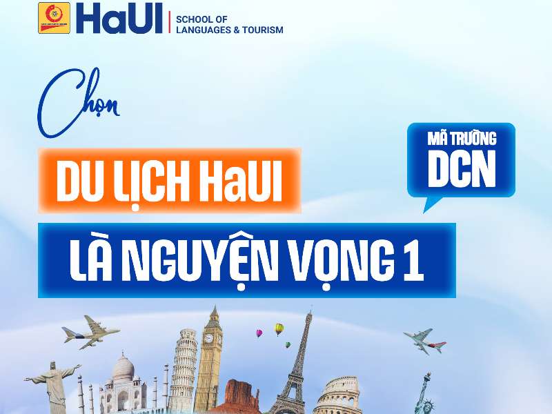 Ngành Du lịch – Hướng tới nguồn nhân lực chất lượng trong ngành công nghiệp không khói