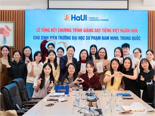 Trường Ngoại ngữ – Du lịch tổng kết chương trình giảng dạy tiếng Việt ngắn hạn cho học viên Trường Đại học Sư phạm Nam Ninh (Trung Quốc)