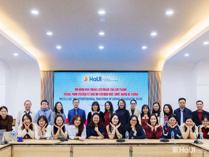 Khoa Tiếng Việt và Văn hoá Việt Nam tổ chức toạ đàm "Mô hình hoá nghĩa liên nhân của âm thanh trong phim truyện từ góc độ Tín hiệu học chức năng hệ thống"