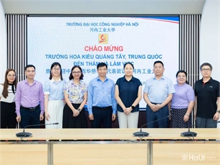 Trường Ngoại ngữ - Du lịch làm việc với Trường Hoa Kiều Quảng Tây, Trung Quốc: Tăng cường kết nối giáo dục và giao lưu văn hóa Việt - Trung
