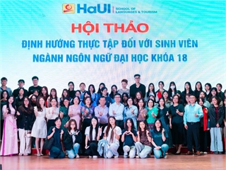 Trường Ngoại ngữ – Du lịch tổ chức Hội thảo định hướng thực tập cho sinh viên khóa 18 khối ngành Ngôn ngữ