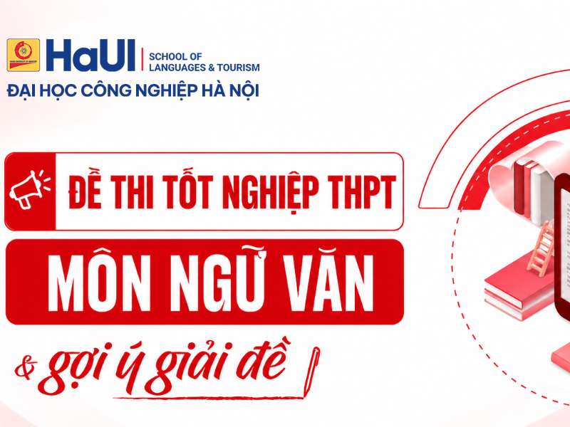 Đề thi tốt nghiệp THPT môn Ngữ văn và gợi ý giải đề