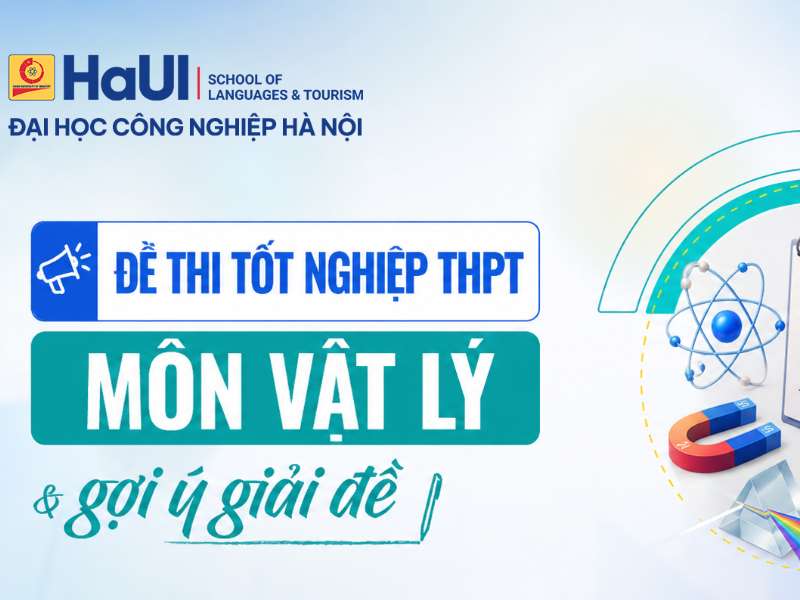 Đề thi tốt nghiệp THPT môn Vật lý và gợi ý giải đề