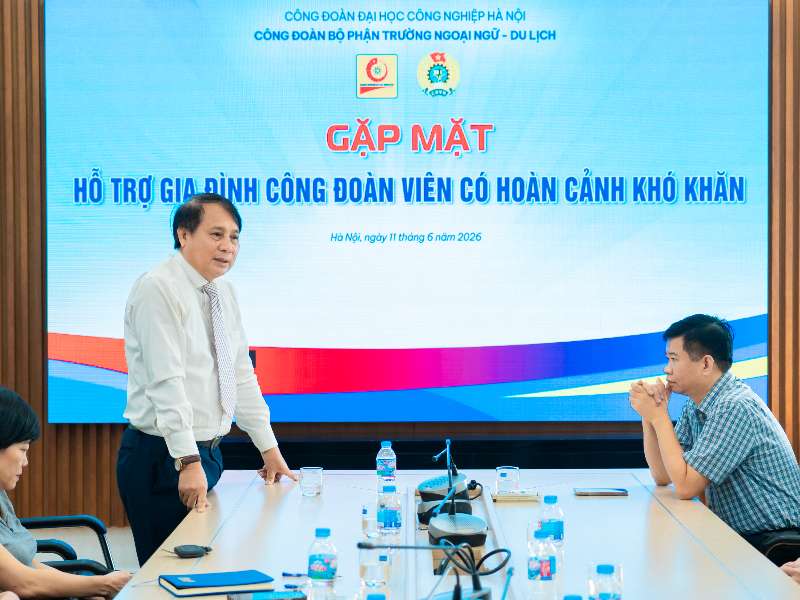 Công đoàn bộ phận Trường Ngoại ngữ - Du lịch gặp mặt, hỗ trợ gia đình Công đoàn viên có hoàn cảnh khó khăn