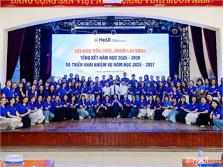Hội nghị viên chức, người lao động Trường Ngoại ngữ - Du lịch, tổng kết năm học 2025 - 2026 và triển khai nhiệm vụ năm học 2026 - 2027